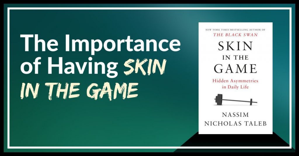 The Importance Of Having Skin In The Game